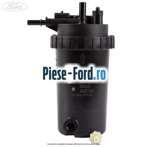 Carcasa filtru combustibil Ford Mondeo 2008-2014 1.8 TDCi 125 cai #B8EB7BE94A