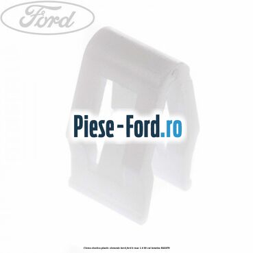 Clema elestica plastic elemente bord Ford B-Max 1.4 90 cai