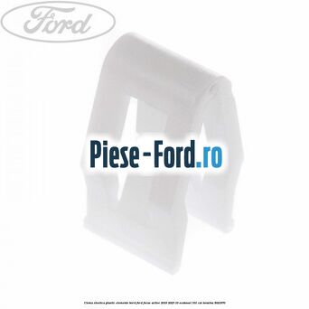Clema elestica plastic elemente bord Ford Focus Active 2019-2023 1.0 EcoBoost 101 cai #951384FF8E