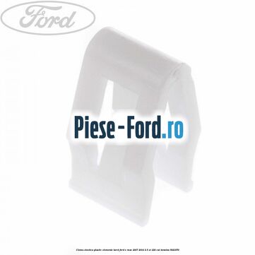 Clema elestica plastic elemente bord Ford S-Max 2007-2014 2.5 ST 220 cai