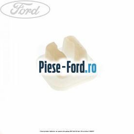 Clema prindere deflector aer plastic Ford Galaxy 2007-2014 2.0 TDCi 130 cai #31A572CCC0