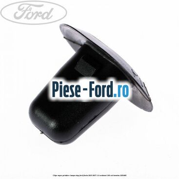 Clips negru prindere lampa stop Ford Fiesta 2013-2017 1.0 EcoBoost 100 cai