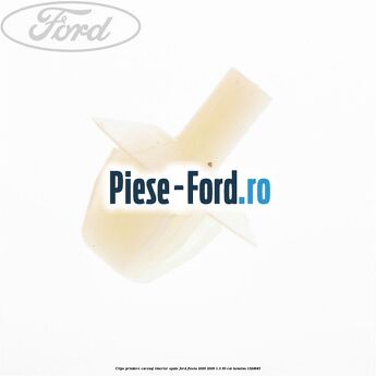 Clips prindere carenaj interior spate Ford Fiesta 2005-2008 1.3 60 cai #51D7671BD9