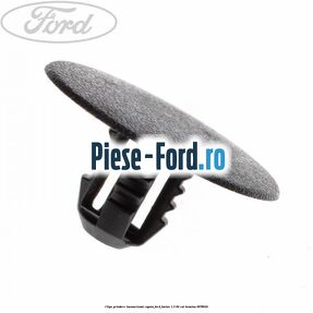 Clips prindere insonorizant capota Ford Fusion 1.3 60 cai