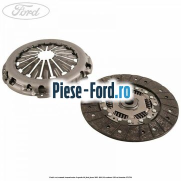 Set ambreiaj, cutie manuala 6 trepte B6 Ford Focus 2011-2014 1.0 EcoBoost 125 cai #6165CA80FE