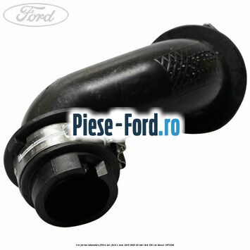 Cot furtun tubulatura filtru aer Ford S-Max 2015-2023 2.0 TDCi 4x4 150 cai #84E127803C