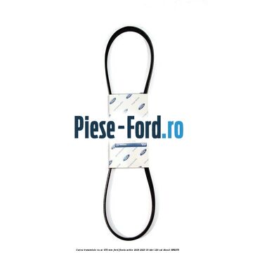 Curea transmisie cu AC 975 mm Ford Fiesta Active 2018-2023 1.5 TDCi 120 cai #16CE060E65