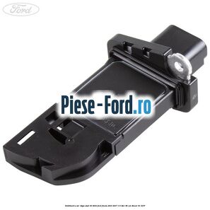 Debitmetru aer dupa anul 03/2010 Ford Fiesta 2013-2017 1.5 TDCi 95 cai #A9D3CF2ACC