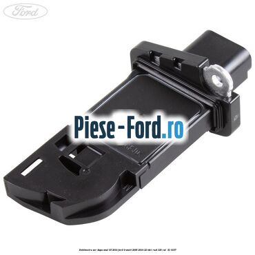 Debitmetru aer dupa anul 03/2010 Ford Transit 2006-2014 2.2 TDCi RWD 125 cai #6F3C1F6B63
