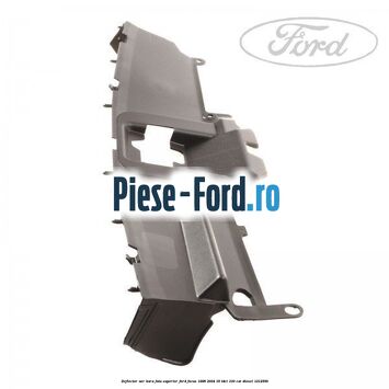 Deflector aer bara fata superior Ford Focus 1998-2004 1.8 TDCi 100 cai #B7200BE30E