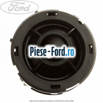 Difuzor tweeter Ford original, premium sound Ford S-Max 2007-2014 2.0 145 cai