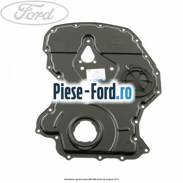 Capac distributie Ford Transit 2000-2006 2.4 TDE 115 cai #045803D7CD