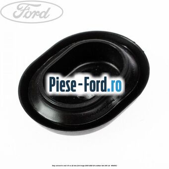 Dop caroserie oval 16 cu 22 mm Ford Kuga 2019-2023 2.0 EcoBlue 4x4 150 cai #A2D6B10B28