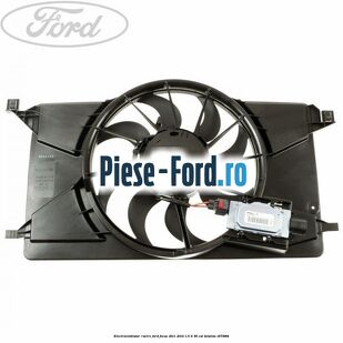 Electroventilator racire Ford Focus 2011-2014 1.6 Ti 85 cai