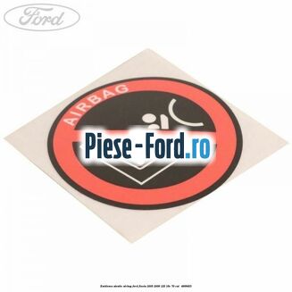 Emblema atentie airbag Ford Fiesta 2005-2008 1.25 16V 70 cai #B9EE4F0F38 Emblema atentie airbag Ford Fiesta 2005-2008 1.25 16V 70 cai #B9EE4F0F38