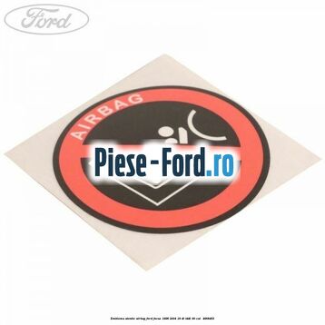 Emblema atentie airbag Ford Focus 1998-2004 1.8 DI/TDDi 90 cai #B564995B10