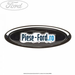 Emblema Ford bara fata Ford Fiesta 2013-2017 1.0 EcoBoost 100 cai