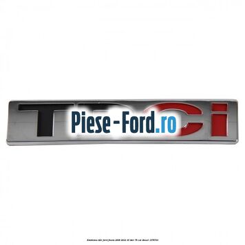 Emblema TDCi Ford Fiesta 2008-2012 1.6 TDCi 75 cai #187A0C9766