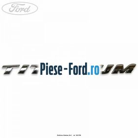 Emblema Titanium Ford Mondeo 2014-2018 1.0 EcoBoost 125 cai #2B05D03FE7