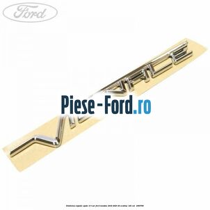 Emblema Vignale spate 4/5 usi Ford Mondeo 2019-2023 2.0 EcoBlue 120 cai #B0883D6B4F