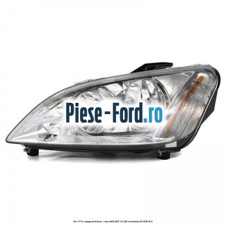 Far H7/H1 stanga Ford Focus C-Max 2003-2007 1.8 125 cai