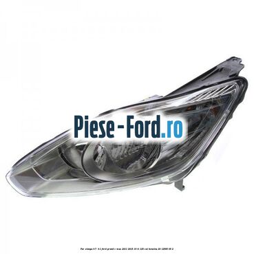 Far stanga H7/ H1 Ford Grand C-Max 2011-2015 1.6 Ti 125 cai #E2E673B2CF