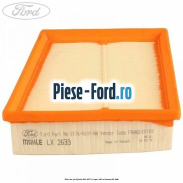 Filtru aer Ford Fiesta 2013-2017 1.0 Sport 140 cai #5A6A3B6B99