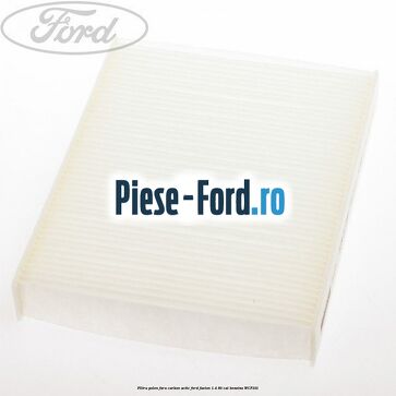 Filtru polen fara carbon activ Ford Fusion 1.4 80 cp