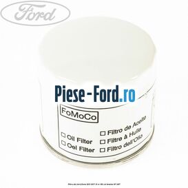 Filtru ulei Ford Fiesta 2013-2017 1.6 ST 182 cai #3640D85B68