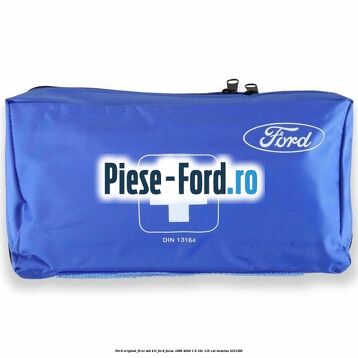 Trusa prim ajutor Ford Original Ford Focus 1998-2004 1.8 16V 115 cai #44273EE0B2