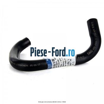 Furtun gaze carter Ford Focus 2008-2011 1.4 80 cai #65BAE4565B