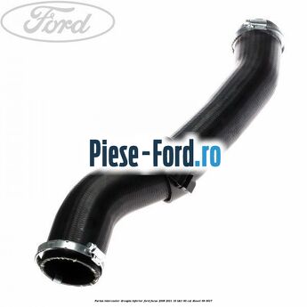 Furtun intercooler dreapta inferior Ford Focus 2008-2011 1.6 TDCi 90 cai #E70D7FAB82 Furtun intercooler dreapta inferior Ford Focus 2008-2011 1.6 TDCi 90 cai #E70D7FAB82
