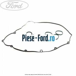 Garnitura capac supape Ford Mondeo 2008-2014 2.0 TDCi 140 cai #11883D697F