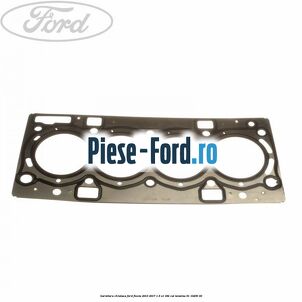 Garnitura, chiulasa Ford Fiesta 2013-2017 1.6 ST 182 cai