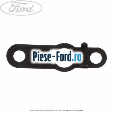 Garnitura conducta alimentare ulei turbina Ford Tourneo Connect 2002-2014 1.8 TDCi 110 cai #8D6CA0F826