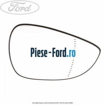 Geam oglinda dreapta cu incalzire Ford Fiesta 2013-2017 1.5 TDCi 95 cai