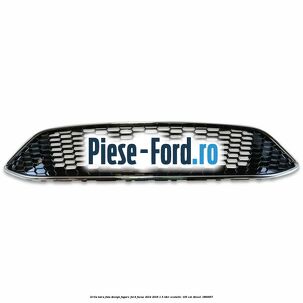 Grila bara fata design fagure Ford Focus 2014-2018 1.5 TDCi ECOnetic 105 cai #2B9060BBDC