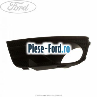 Grila proiector stanga Ford Fusion 1.4 80 cai #098A5C3B25