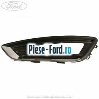 Grila proiector stanga ornament cromat Ford Focus 2014-2018 1.5 TDCi ECOnetic 105 cai #094ABEA3F0