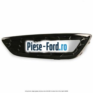 Grila proiector stanga, tip fagure Ford Focus Active 2019-2023 1.0 EcoBoost mHEV 155 cai #788E97FE77