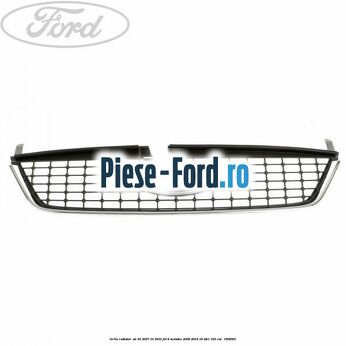 Grila radiator an 03/2007-10/2010 Ford Mondeo 2008-2014 1.8 TDCi 100 cai #7601FF9042