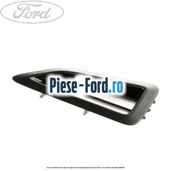 Grila ventilatie bord laterala superioara dreapta Ford Fiesta 2013-2017 1.6 ST 182 cai