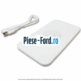 Incarcator wireless smartphone dedicat Ford culoare alb Ford S-Max 2015-2023 2.0 EcoBlue Bi-Turbo 240 cai #76EFEB6672