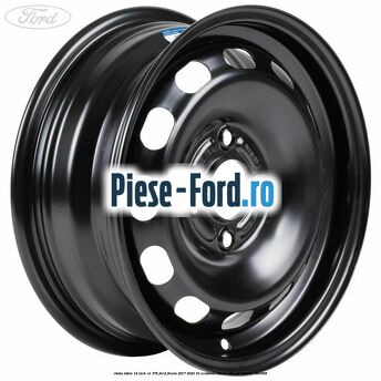 Janta tabla 14 inch ET 37.5 Ford Fiesta 2017-2023 1.0 EcoBoost mHEV 155 cai #87A6E8BA92