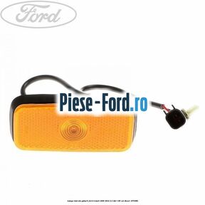 Lampa laterala gabarit Ford Transit 2006-2014 2.2 TDCi 136 cai #B57819C55B