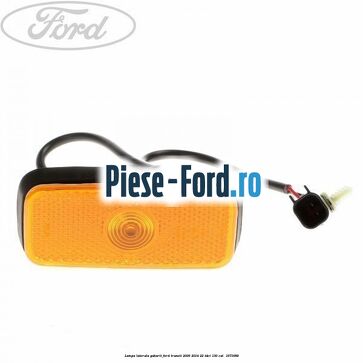 Lampa laterala gabarit Ford Transit 2006-2014 2.2 TDCi 130 cai #96B6E37C78