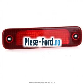 Lampa stop hayon Ford Transit 2006-2014 2.4 TDCi 140 cai #E6DF1C7F8A