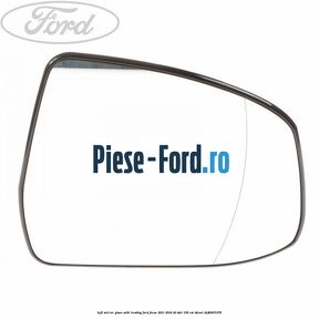 Geam oglinda stanga cu incalzire Ford Focus 2011-2014 2.0 TDCi 136 cai #81C44231B7