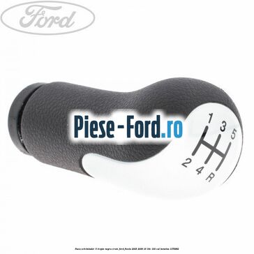 Nuca schimbator, 5 trepte negru crom Ford Fiesta 2005-2008 1.6 16V 100 cai #5872EFF9F9