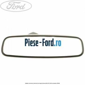 Oglinda retrovizoare interioara brat lung Ford Fiesta 2013-2017 1.25 60 cai #DBB167B91C
